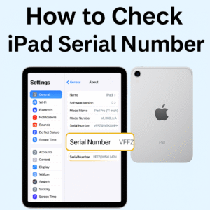 How to Check iPad Serial Number